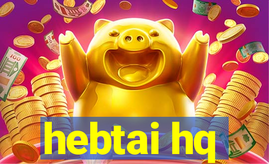 hebtai hq
